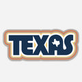 A die-cut sticker featuring the word 'TEXAS' in bold navy blue letters with a white outline, layered over orange and yellow retro-style borders on a light gray background.